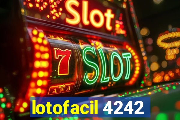 lotofacil 4242